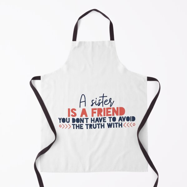 Item preview, A sister is a friend you don’t have to avoid the truth with designed and sold by Badrart.