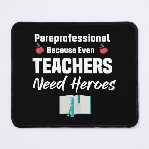 Item preview, Paraprofessionals Because Even Teachers Need Heroes Gift For Teachers designed and sold by AMERZAGUE DESIGN.