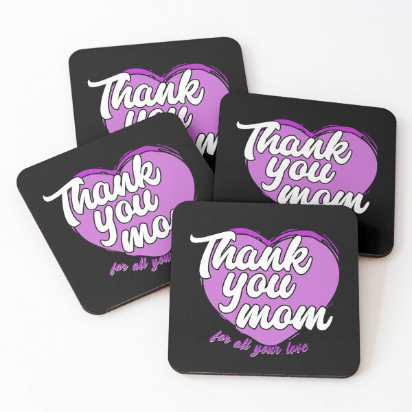 Item preview, Thank You Mom For All Your Love designed and sold by 808Designs.