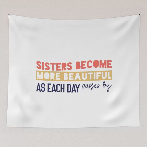 Item preview, Sisters become more beautiful as each day passes by. designed and sold by Badrart.