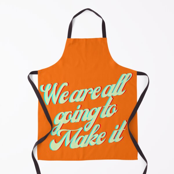 Item preview, We are all going to make it! designed and sold by Mary Egan.