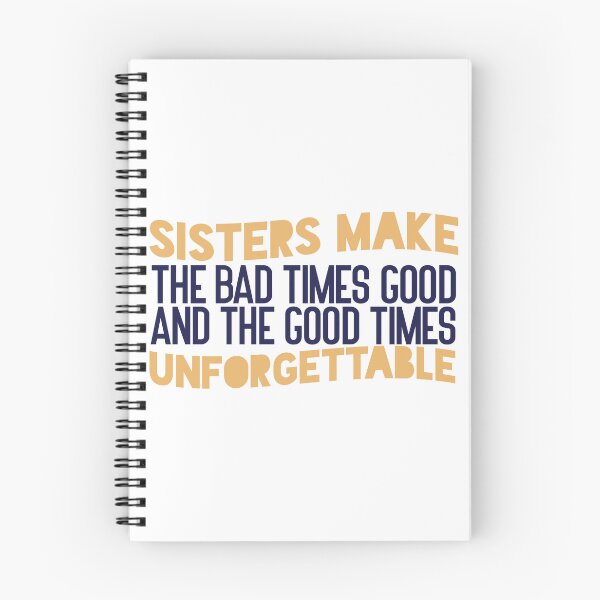 Item preview, Sisters make the bad times good and the good times unforgettable designed and sold by Badrart.