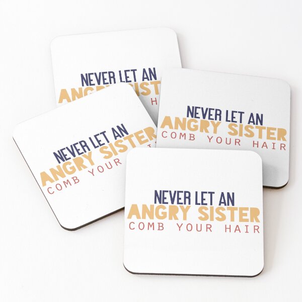 Item preview, Never let an angry sister comb your hair. designed and sold by Badrart.