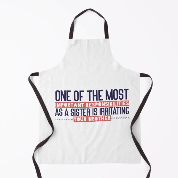 Item preview, One of the most important responsibilities as a sister is irritating your brother designed and sold by Badrart.