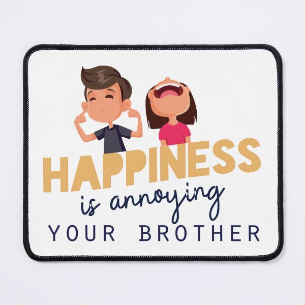 Item preview, Happiness is annoying your brother designed and sold by Badrart.