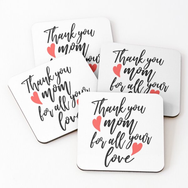 Item preview, Thank You Mom For All Your Love designed and sold by 808Designs.
