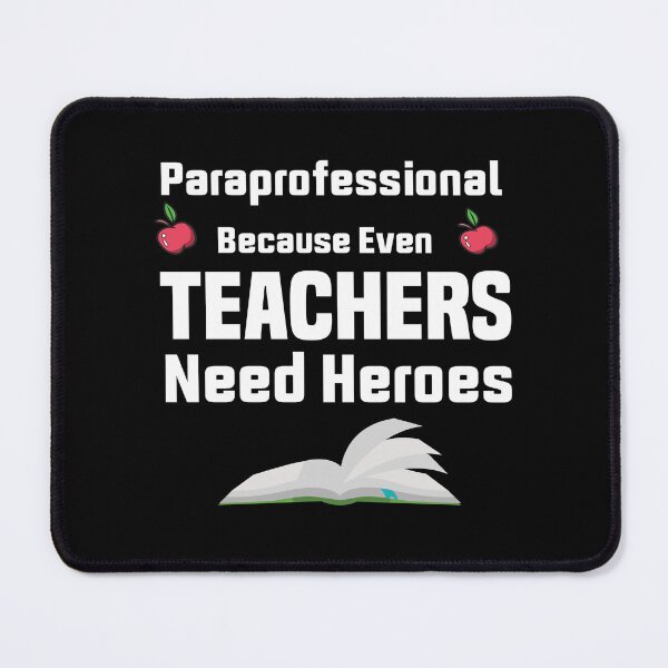 Item preview, Paraprofessionals Because Even Teachers Need Heroes Gift For Teachers  designed and sold by AMERZAGUE DESIGN.