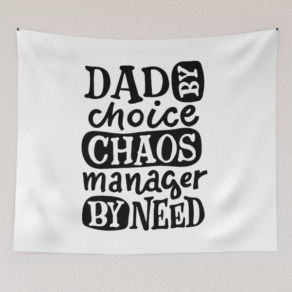 Item preview, DAD By Choice Chaos Manager By Need, Design For Daddy designed and sold by PROMEN Creativity.