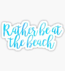 rather be at the beach summer trendy sticker Sticker