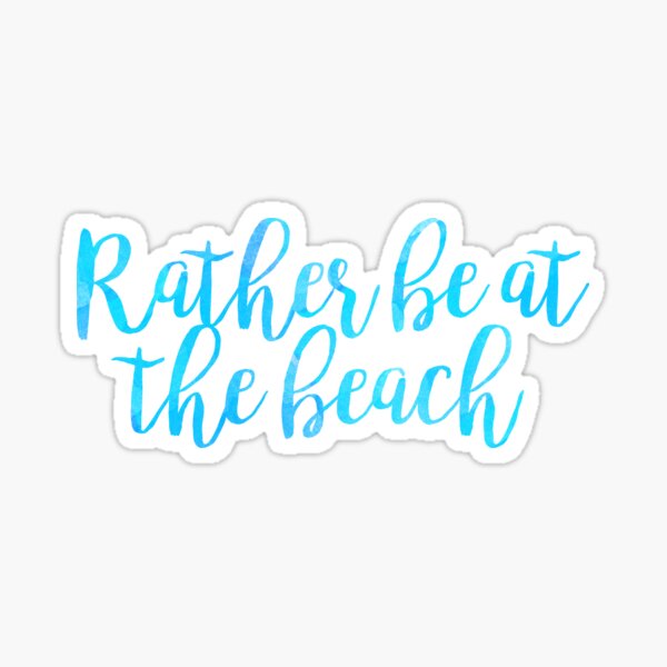rather be at the beach summer trendy sticker Sticker
