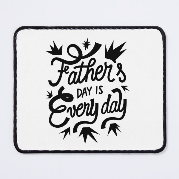 Item preview, Fathers Day Every Day, Design For Daddy Daughter designed and sold by PROMEN Creativity.