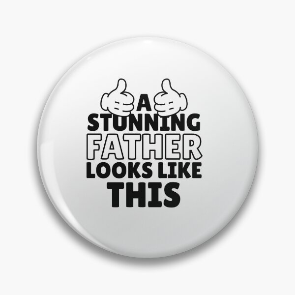 Item preview, A Stunning Father Looks Like This, Design For Daddy designed and sold by PROMEN Creativity.