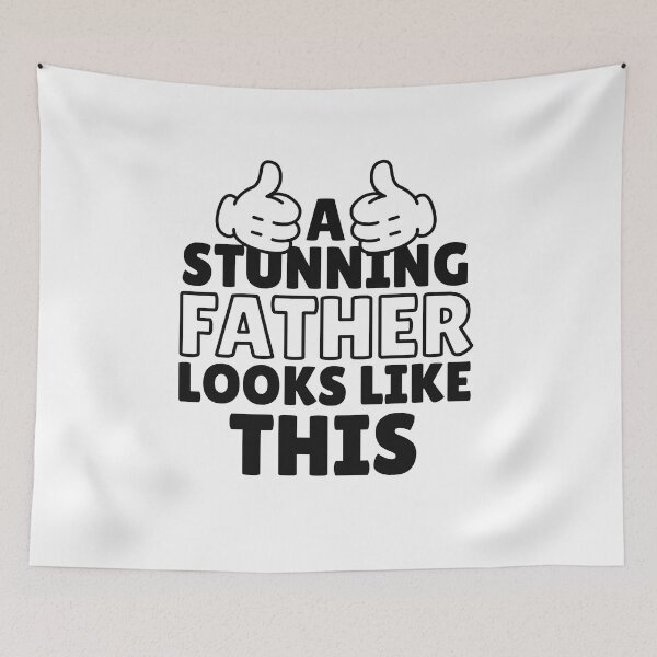 Item preview, A Stunning Father Looks Like This, Design For Daddy designed and sold by PROMEN Creativity.