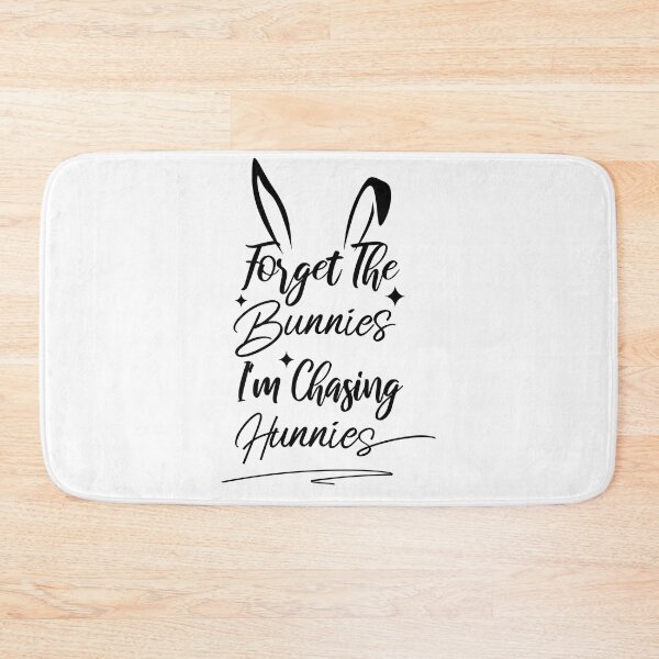 Item preview, forget the bunnies i'm chasing hunnies designed and sold by Thevulcano.
