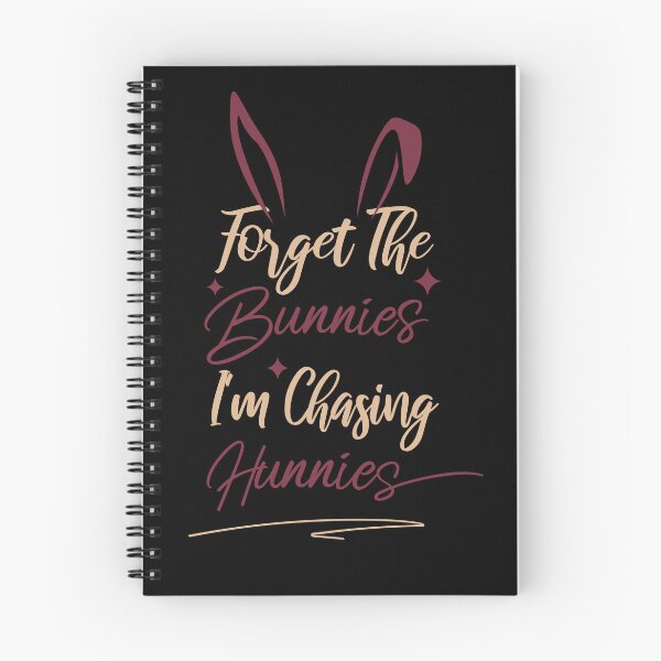 Item preview, forget the bunnies i'm chasing hunnies, gift for all funny artwork designed and sold by Thevulcano.