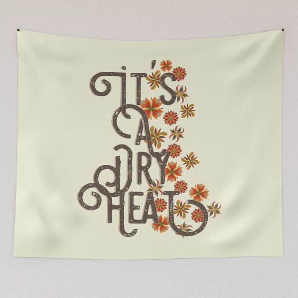 Item preview, It’s a dry heat brown by Heather Nafe Art designed and sold by HeatherNafeArt.
