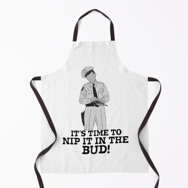 Item preview, Barney Fife it’s time to nip it in the bud designed and sold by Sonofaseacook.