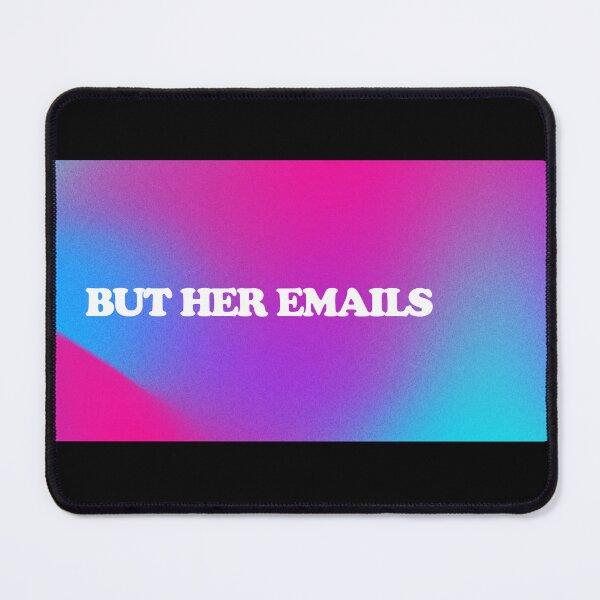 Item preview, But Her Emails designed and sold by dsxclothing.
