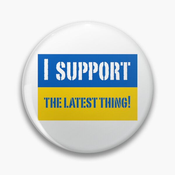 Item preview, I Support The Latest Thing! -  designed and sold by waltzermitty.