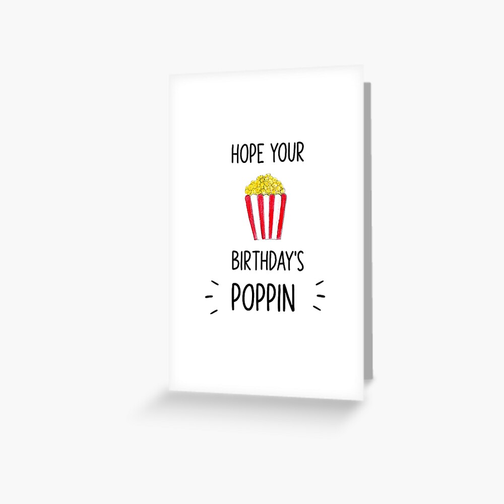 "Popcorn Birthday Pun Hope Your Birthday’s Poppin" Greeting Card for