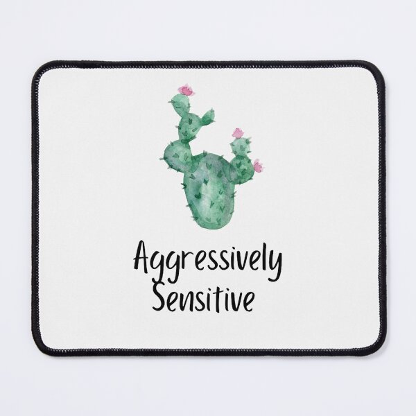 Item preview, Aggressively Sensitive designed and sold by Spoilsbury.