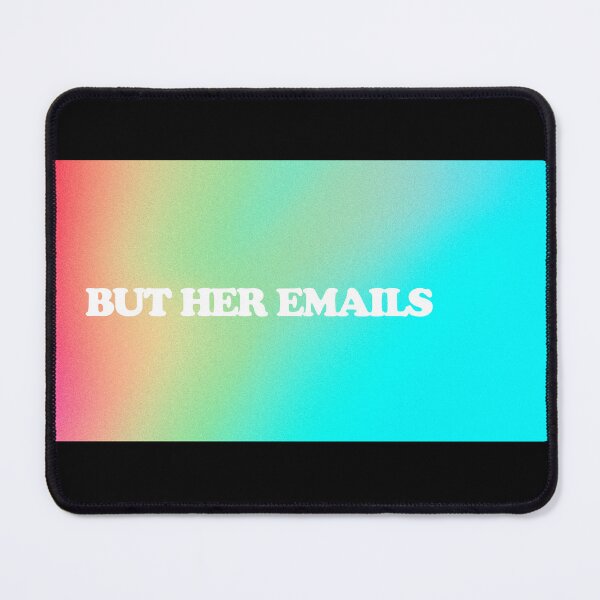 Item preview, But Her Emails designed and sold by dsxclothing.