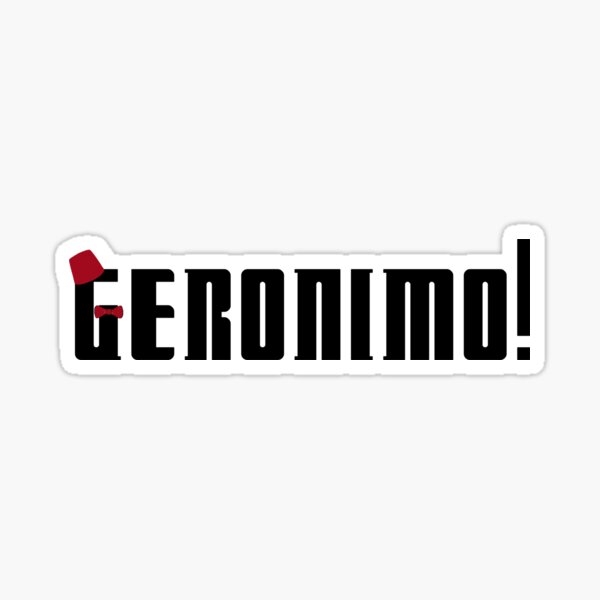 Artikel-Vorschau von Geronimo!, designt und verkauft von RaphiS.
