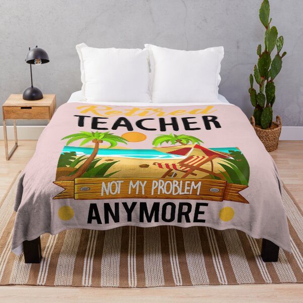 Item preview, Retired Teacher Not My Problem Anymore Retirement Teacher designed and sold by mjamerearieona.