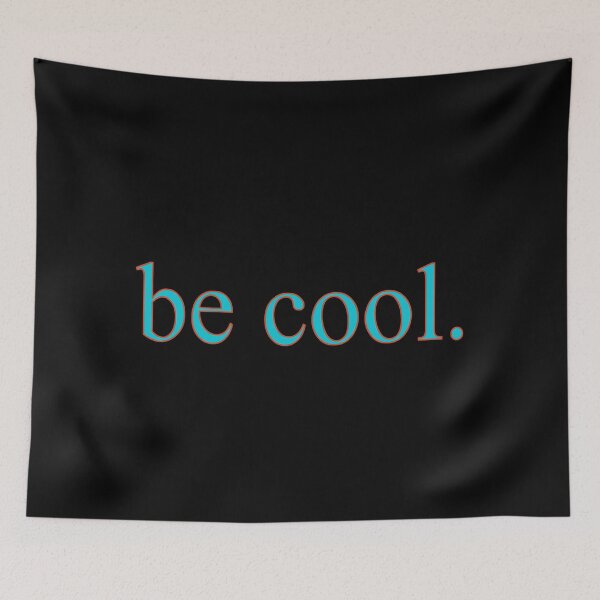 Item preview, Be Cool, Inspirational, Motivational, Minimalist, Typography, Aesthetic Text designed and sold by DULCE76.