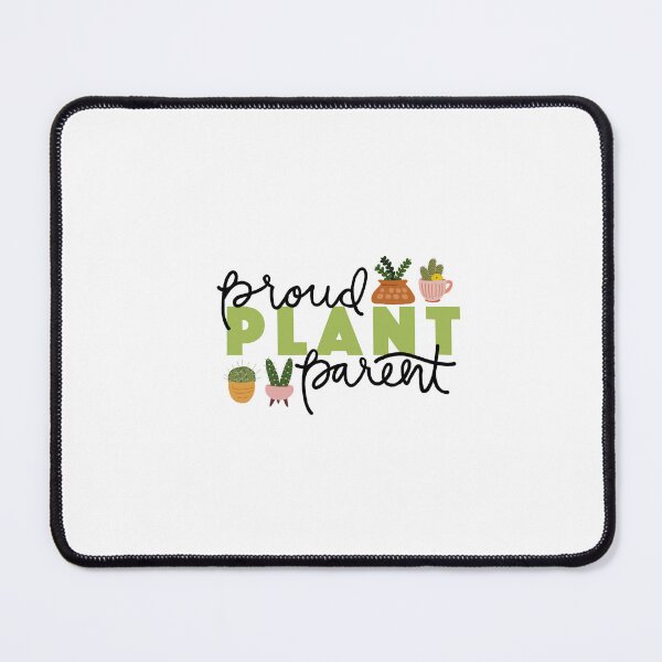 Item preview, PROUD PLANT PARENT designed and sold by Kaitlyn Beimel.
