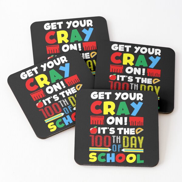 Item preview, Get your cray on it's the 100th day of school designed and sold by margeretelser.