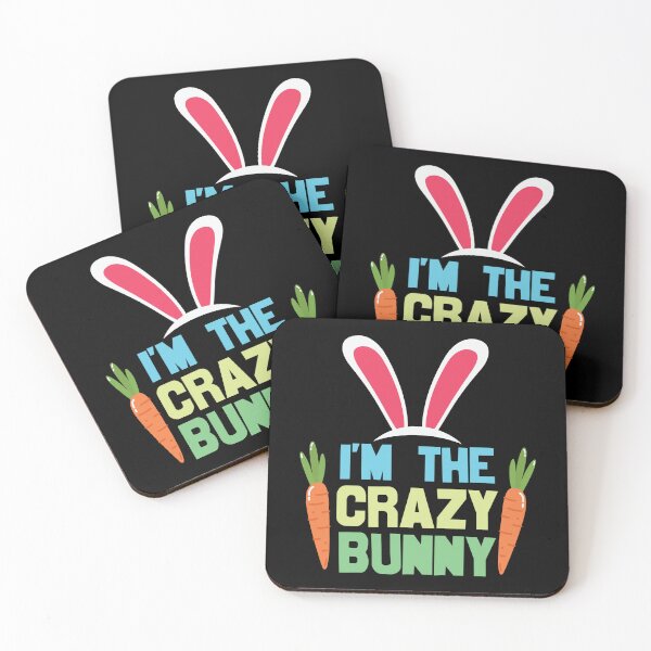 Item preview, I'm the Crazy Bunny designed and sold by WeTrieditatHome.