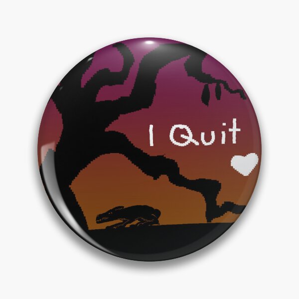 Item preview, I Quit <3 designed and sold by untruthsteller.