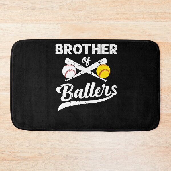 Item preview, brother of Ballers brother of Baseball And Softball Player For brother designed and sold by Humber19912.