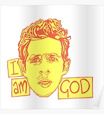 Dennis - "I Am God" Poster