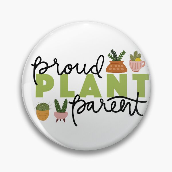 Item preview, PROUD PLANT PARENT designed and sold by Kaitlyn Beimel.