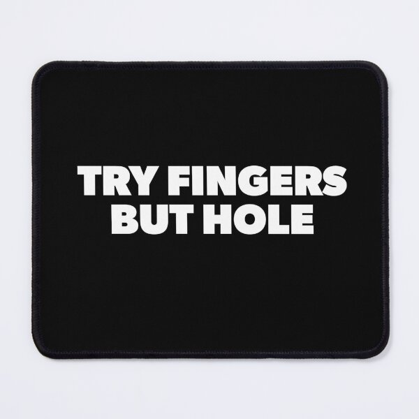 Item preview, Try Fingers But Hole Gamer designed and sold by RoguePixel.