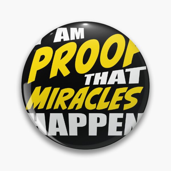 Item preview, I Am Proof That Miracles Happen designed and sold by RoguePixel.