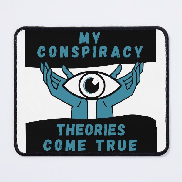 Item preview, My Conspiracy Theories Come True designed and sold by SimplyByNatasha.