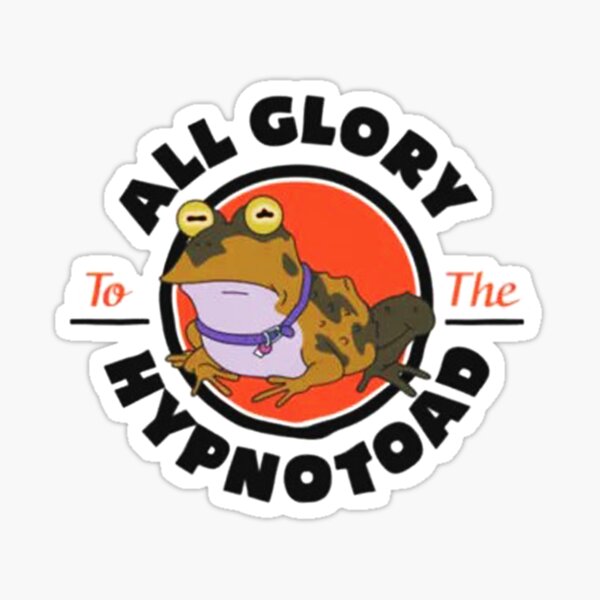 Toute gloire à l'Hypnotoad Sticker