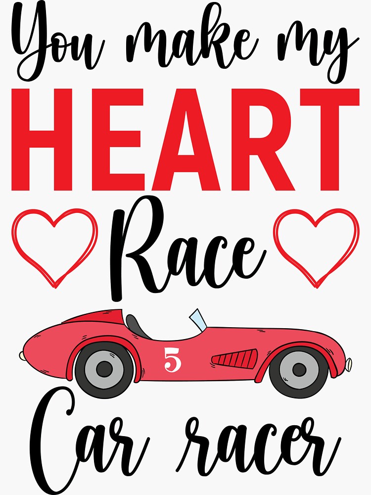 you-make-my-heart-race-car-racer-sticker-by-godiliumfashion-redbubble