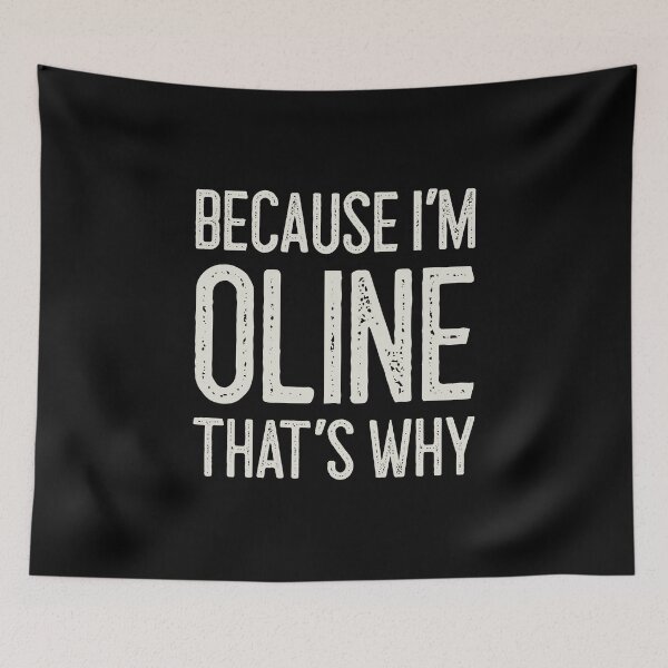 Item preview, Because I’m Oline That’s Why Funny Personalized Name designed and sold by MariosNydras.