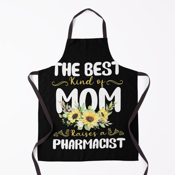 Item preview, the best kind of mom raises a Pharmacist designed and sold by EmilyFun.
