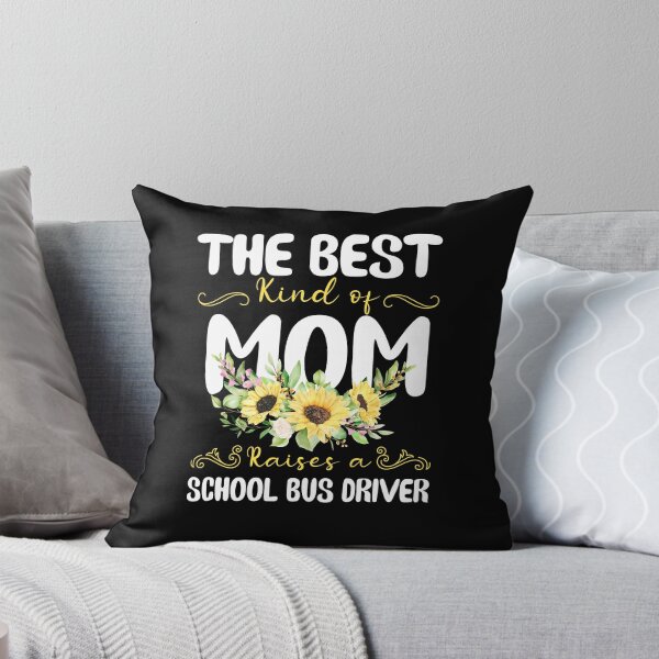 Item preview, the best kind of mom raises a school bus driver designed and sold by EmilyFun.