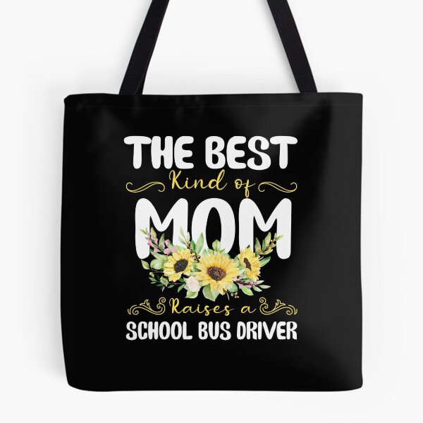 Item preview, the best kind of mom raises a school bus driver designed and sold by EmilyFun.