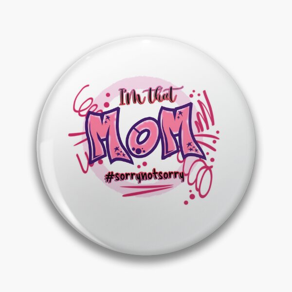 Item preview, I'm That Mom - #SorryNotSorry designed and sold by 808Designs.