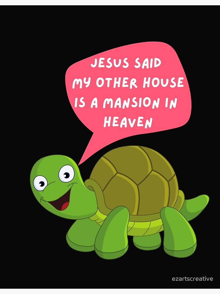 jesus-said-my-other-house-is-a-mansion-in-heaven-poster-by