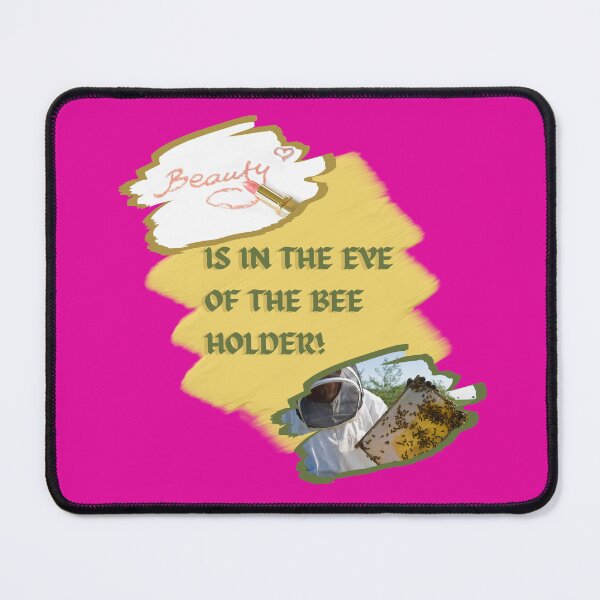 Item preview, Beauty is in the eye of the Bee holder Funny Design designed and sold by CoyoteGifts.