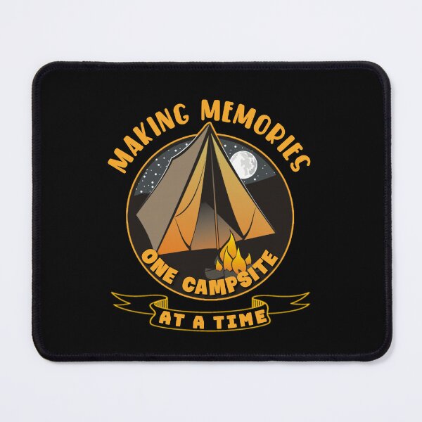 Item preview, Making memories one campsite at a time. designed and sold by Umiska.