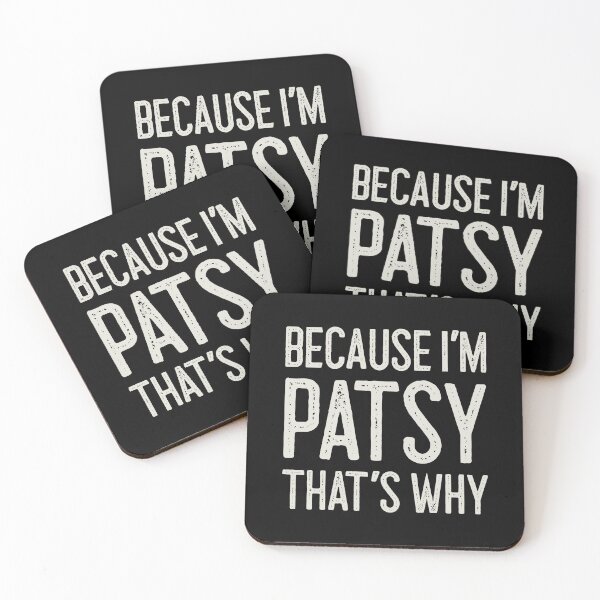 Item preview, Because I’m Patsy That’s Why Funny Personalized Name designed and sold by MariosNydras.